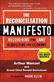 Reconciliation Manifesto, The: Recovering the Land, Rebuilding the Economy